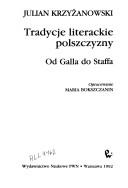 Cover of: Tradycje literackie polszczyzny: od Galla do Staffa
