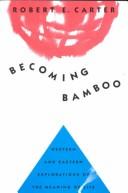 Cover of: Becoming bamboo | Robert Edgar Carter