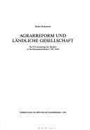 Cover of: Agrarreform und ländliche Gesellschaft: die Privatisierung der Marken in Nordwestdeutschland, 1750-1850