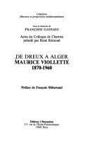 Cover of: De Dreux à Alger: Maurice Viollette, 1870-1960 : actes du colloque de Chartres