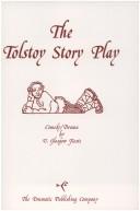 Cover of: The Tolstoy story play