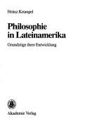 Cover of: Philosophie in Lateinamerika: Grundzüge ihrer Entwicklung