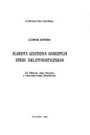 Cover of: Alberta Einsteina koncepcja eteru relatywistycznego: jej historia, sens fizyczny i uwarunkowania filozoficzne