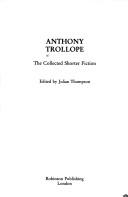 Cover of: Anthony Trollope: the collected shorter fiction