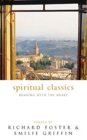 Cover of: Spiritual Classics by Emilie Griffin, Richard Foster , Emilie Griffin