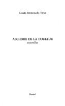 Cover of: Alchimie de la douleur: nouvelles