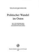 Cover of: Politischer Wandel im Osten: Ost- und Westpreussen von den alten Ständen zum Konstitutionalismus