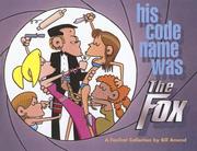 Cover of: His Code Name Was the Fox by Bill Amend