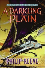 Cover of: A Darkling Plain (The Hungry City Chronicles) by Philip Reeve