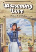 Cover of: Blossoming love by Hilda Stahl