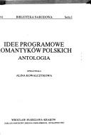 Idee programowe romantyków polskich by Alina Kowalczykowa