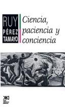 Cover of: Ciencia, paciencia y conciencia