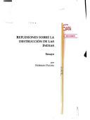 Cover of: Reflexiones sobre la destrucción de las Indias: ensayo