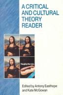 A Critical and cultural theory reader by Antony Easthope, Kate McGowan