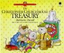 Cover of: The Christopher Churchmouse treasury by Barbara Davoll