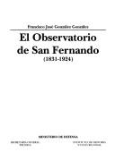 El Observatorio de San Fernando, 1831-1924 by Francisco José González González