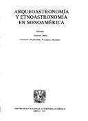 Cover of: Arqueoastronomía y etnoastronomía en Mesoamérica