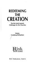 Redeeming the creation by Wesley Granberg-Michaelson