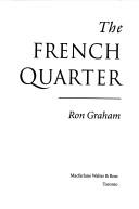 Cover of: The French quarter: the epic struggle of a family-and a nation-divided