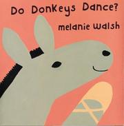 Cover of: Do Donkeys Dance? by Melanie Walsh