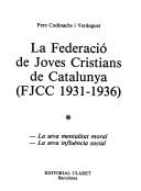 Cover of: La Federació de Joves Cristians de Catalunya: FJCC 1931-1936