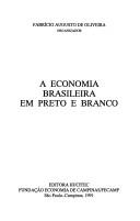 Cover of: A Economia brasileira em preto e branco