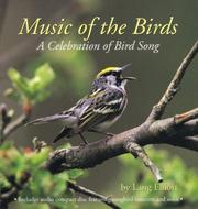 Cover of: Music of the birds by Lang Elliott, Lang Elliott