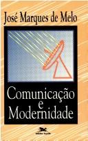 Cover of: Comunicação e modernidade: o ensino e a pesquisa nas escolas de comunicação