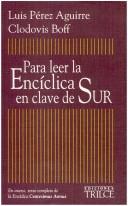 Cover of: Para leer la encíclica en clave de sur by Pope John Paul II, Pope John Paul II