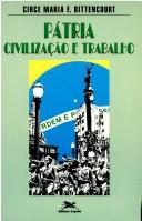 Cover of: Pátria, civilização e trabalho: o ensino de história nas escolas paulistas (1917-1939)