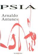 Cover of: Psia by Arnaldo Antunes