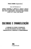 Cover of: Culturas e evangelização: a unidade da razão evangélica na multiplicidade de suas vozes ; pressupostos, desafios e compromissos