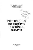 Cover of: Publicações do Arquivo Nacional: 1886-1990