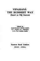 Cover of: Vipassanā, the Buddhist way: based on Pāḷi sources