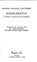 Cover of: Kamalakanta | Bankim Chandra Chatterji