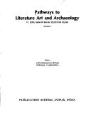 Cover of: Pathways to literature, art, and archaeology: Pt. Gopal Narayan Bahura felicitation volume