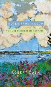 Cover of: Notes from Madoo by Robert Dash