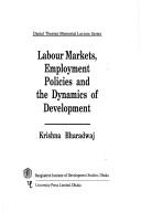 Cover of: Labour markets, employment policies, and the dynamics of development