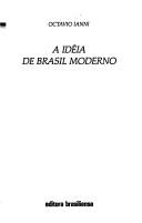 Cover of: A idéia de Brasil moderno