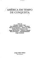 Cover of: América em tempo de conquista