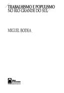 Cover of: Trabalhismo e populismo no Rio Grande do Sul