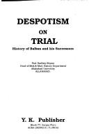 Cover of: Despotism on trial: history of Balban and his successors
