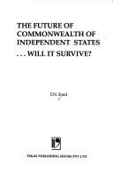 Cover of: The future of Commonwealth of Independent States--will it survive?