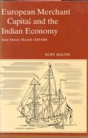 Cover of: European merchant capital and the Indian economy by Ruby Maloni