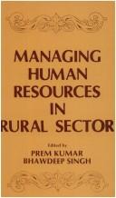 Cover of: Managing human resources in rural sector