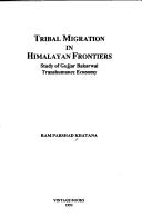 Cover of: Tribal migration in Himalayan frontiers by Ram Parshad Khatana
