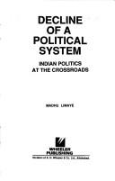 Cover of: Decline of a political system: Indian politics at the crossroads