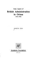 Cover of: Some aspects of British administration in Orissa, 1912-1936 by Bandita Devi
