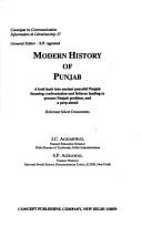 Cover of: Modern history of Punjab: a look back into ancient peaceful Punjab focusing confrontation and failures leading to present Punjab problem, and a peep ahead : relevant select documents