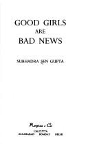 Cover of: Good girls are bad news